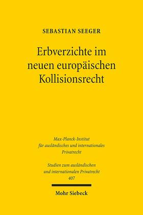 Seeger |  Seeger: Erbverzichte im neuen europäischen Kollisionsrecht | Buch |  Sack Fachmedien