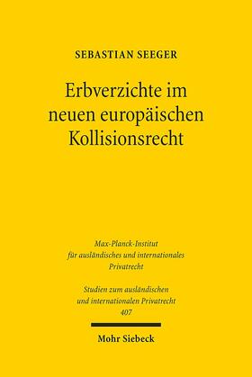 Seeger |  Erbverzichte im neuen europäischen Kollisionsrecht | Buch |  Sack Fachmedien