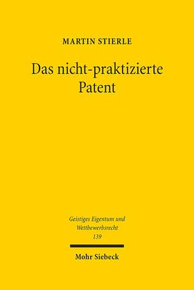 Stierle |  Stierle, M: Das nicht-praktizierte Patent | Buch |  Sack Fachmedien