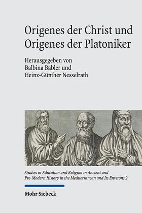 Bäbler / Nesselrath |  Origenes der Christ und Origenes der Platoniker | Buch |  Sack Fachmedien