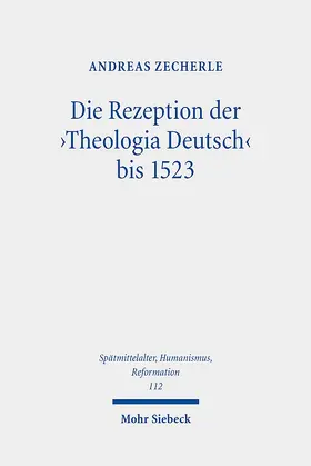 Zecherle |  Die Rezeption der 'Theologia Deutsch' bis 1523 | Buch |  Sack Fachmedien