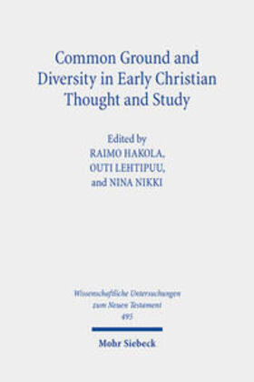 Hakola / Lehtipuu / Nikki |  Common Ground and Diversity in Early Christian Thought and Study | Buch |  Sack Fachmedien
