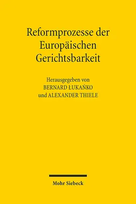 Lukanko / Lukanko / Thiele |  Reformprozesse der Europäischen Gerichtsbarkeit | Buch |  Sack Fachmedien