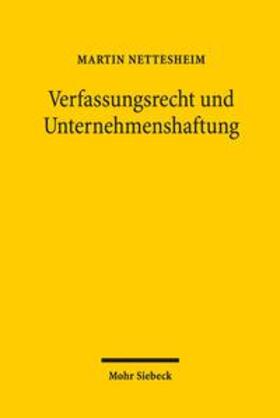 Nettesheim |  Nettesheim, M: Verfassungsrecht und Unternehmenshaftung | Buch |  Sack Fachmedien