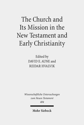Aune / Hvalvik |  The Church and Its Mission in the New Testament and Early Christianity | Buch |  Sack Fachmedien