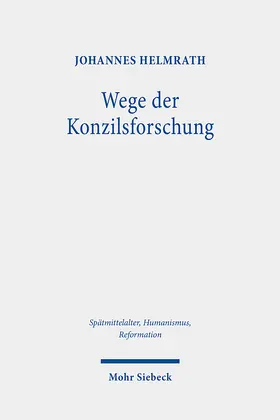 Helmrath | Wege der Konzilsforschung | Buch | 978-3-16-155983-9 | sack.de