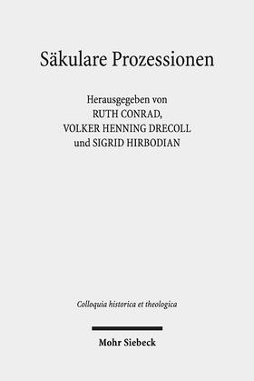 Conrad / Drecoll / Hirbodian |  Säkulare Prozessionen | Buch |  Sack Fachmedien