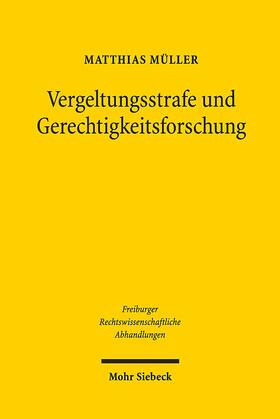Müller |  Vergeltungsstrafe und Gerechtigkeitsforschung | Buch |  Sack Fachmedien