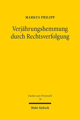 Philipp |  Verjährungshemmung durch Rechtsverfolgung | Buch |  Sack Fachmedien