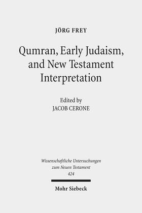 Frey / Cerone |  Qumran, Early Judaism, and New Testament Interpretation | Buch |  Sack Fachmedien