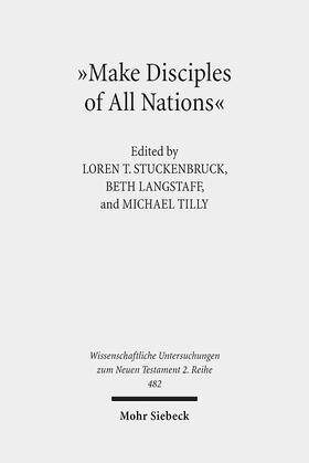 Stuckenbruck / Langstaff / Tilly |  "Make Disciples of All Nations" | Buch |  Sack Fachmedien