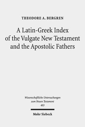 Bergren |  Bergren, T: Latin-Greek Index of the Vulgate New Testament a | Buch |  Sack Fachmedien
