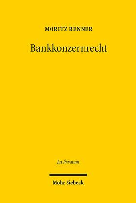 Renner |  Renner, M: Bankkonzernrecht | Buch |  Sack Fachmedien