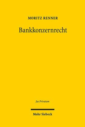 Renner |  Bankkonzernrecht | Buch |  Sack Fachmedien