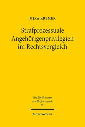 Kremer |  Strafprozessuale Angehörigenprivilegien im Rechtsvergleich | Buch |  Sack Fachmedien