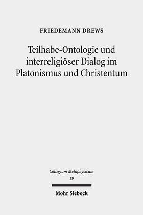 Drews |  Teilhabe-Ontologie und interreligiöser Dialog im Platonismus und Christentum | eBook | Sack Fachmedien