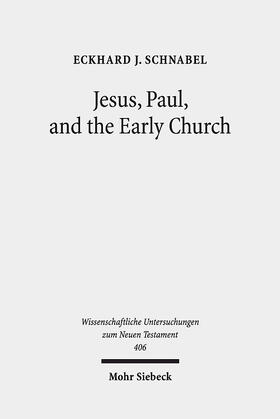 Schnabel |  Jesus, Paul, and the Early Church | eBook | Sack Fachmedien