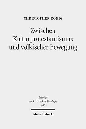 König |  König, C: Zwischen Kulturprotestantismus und völkischer Bewe | Buch |  Sack Fachmedien