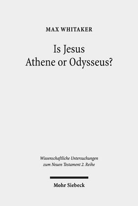 Whitaker |  Is Jesus Athene or Odysseus? | eBook | Sack Fachmedien