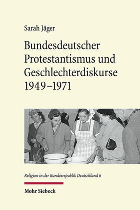 Jäger |  Jäger, S: Bundesdeutscher Protestantismus und Geschlechterdi | Buch |  Sack Fachmedien