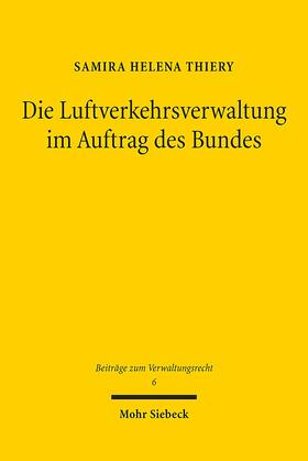 Thiery |  Thiery, S: Luftverkehrsverwaltung im Auftrag des Bundes | Buch |  Sack Fachmedien