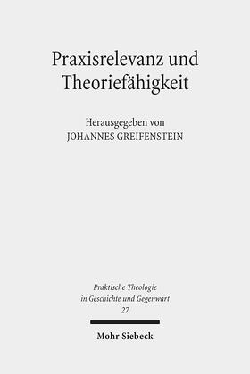 Greifenstein |  Praxisrelevanz und Theoriefähigkeit | Buch |  Sack Fachmedien