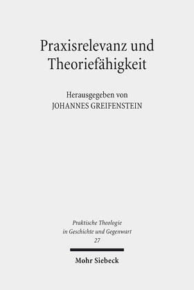 Greifenstein |  Praxisrelevanz und Theoriefähigkeit | eBook | Sack Fachmedien