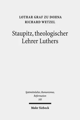 Dohna / Wetzel |  Staupitz, theologischer Lehrer Luthers | Buch |  Sack Fachmedien