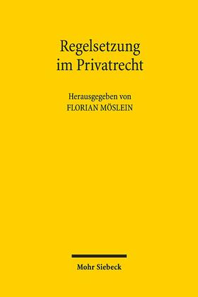 Möslein |  Regelsetzung im Privatrecht | eBook | Sack Fachmedien