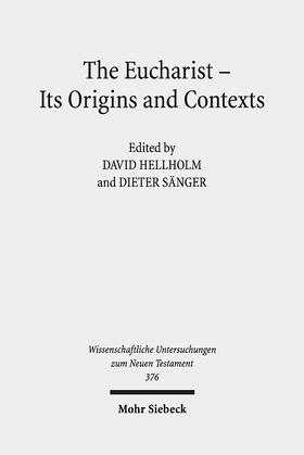 Sänger / Hellholm |  The Eucharist - Its Origins and Contexts | Buch |  Sack Fachmedien