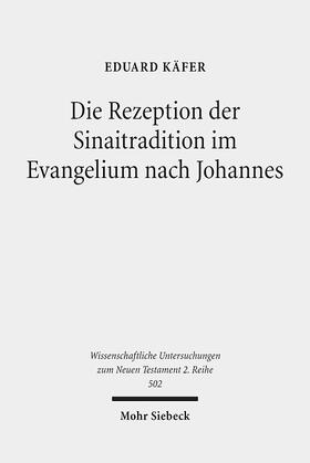 Käfer |  Käfer, E: Rezeption der Sinaitradition im Evangelium nach Jo | Buch |  Sack Fachmedien