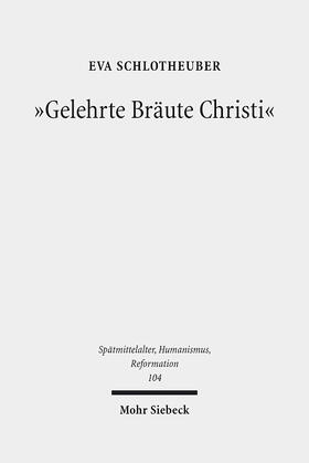 Schlotheuber |  "Gelehrte Bräute Christi" | eBook | Sack Fachmedien