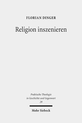 Dinger |  Religion inszenieren | Buch |  Sack Fachmedien