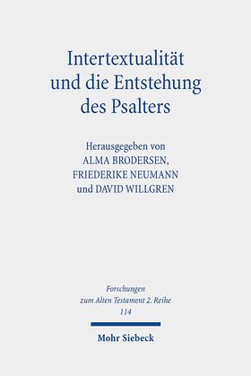 Brodersen / Neumann / Willgren |  Intertextualität und die Entstehung des Psalters | Buch |  Sack Fachmedien