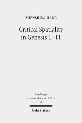 Jiang |  Critical Spatiality in Genesis 1-11 | eBook | Sack Fachmedien