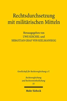 Kischel / Kielmansegg |  Rechtsdurchsetzung mit militärischen Mitteln | Buch |  Sack Fachmedien