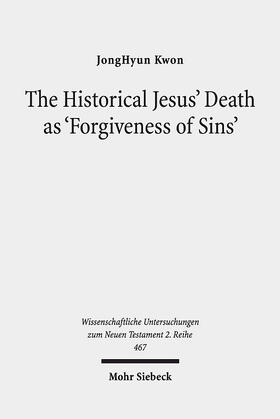 Kwon |  The Historical Jesus' Death as 'Forgiveness of Sins' | eBook | Sack Fachmedien