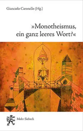 Caronello |  "Monotheismus, ein ganz leeres Wort?" | Buch |  Sack Fachmedien