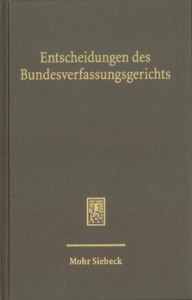 Bundesverfassungsgerichts |  Entscheidungen des Bundesverfassungsgerichts (BVerfGE) | Buch |  Sack Fachmedien