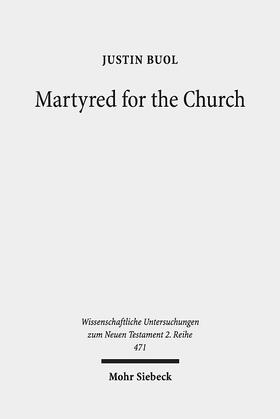 Buol |  Buol, J: Martyred for the Church | Buch |  Sack Fachmedien