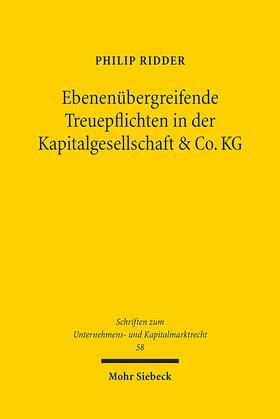 Ridder | Ebenenübergreifende Treuepflichten in der Kapitalgesellschaft &  Co. KG | Buch | 978-3-16-156406-2 | sack.de