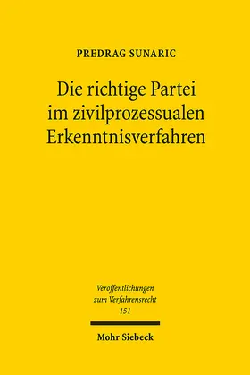 Sunaric | Die richtige Partei im zivilprozessualen Erkenntnisverfahren | E-Book | sack.de