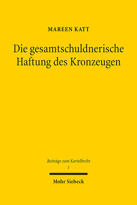 Katt |  Die gesamtschuldnerische Haftung des Kronzeugen | eBook | Sack Fachmedien