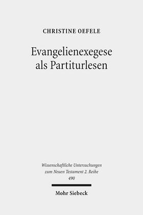 Oefele |  Oefele, C: Evangelienexegese als Partiturlesen | Buch |  Sack Fachmedien