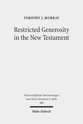 Murray |  Murray, T: Restricted Generosity in the New Testament | Buch |  Sack Fachmedien
