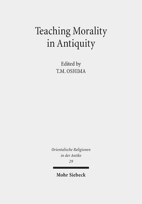 Oshima / Kohlhaas |  Teaching Morality in Antiquity | Buch |  Sack Fachmedien