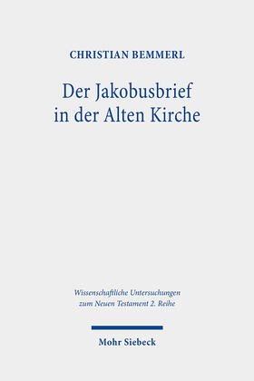 Bemmerl |  Der Jakobusbrief in der Alten Kirche | Buch |  Sack Fachmedien