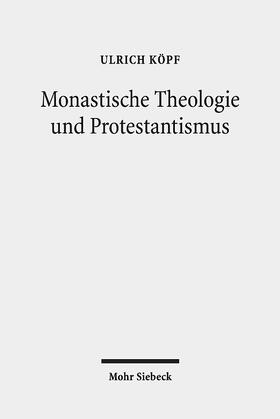 Köpf |  Köpf, U: Monastische Theologie und Protestantismus | Buch |  Sack Fachmedien