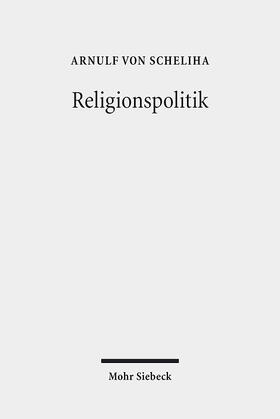 von Scheliha |  Religionspolitik | eBook | Sack Fachmedien