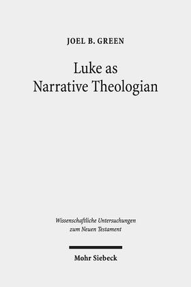 Green |  Green, J: Luke as Narrative Theologian | Buch |  Sack Fachmedien